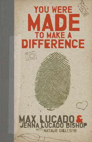 You Were Made to Make a Difference de Max Lucado