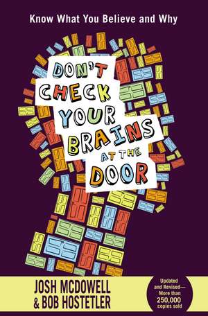 Don't Check Your Brains at the Door de Josh McDowell