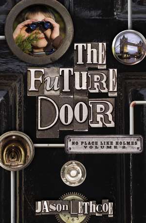 The Future Door de Jason Lethcoe