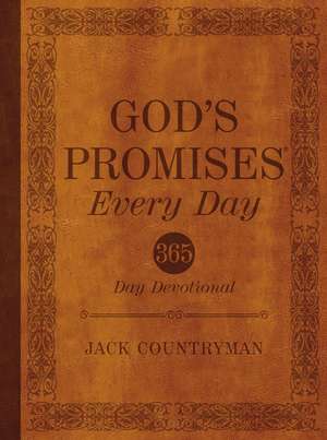 God's Promises Every Day: 365-Day Devotional de Jack Countryman