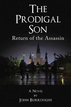 The Prodigal Son: Return of the Assassin de John Burroughs