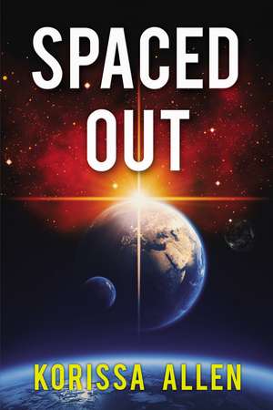 Spaced Out de Korissa Allen