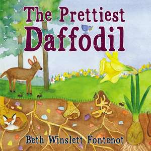 The Prettiest Daffodil de Beth Winslett Fontenot