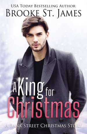 A King for Christmas: A Bank Street Christmas Story de Brooke St. James