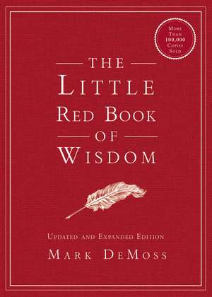 The Little Red Book of Wisdom: Updated and Expanded Edition de Mark DeMoss