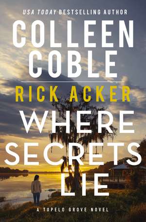 Where Secrets Lie de Colleen Coble