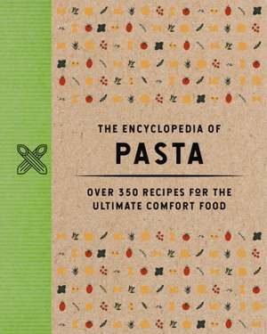 The Encyclopedia of Pasta de The Coastal Kitchen