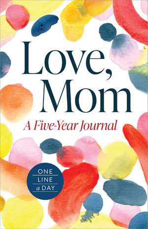 Love, Mom: A 5-Year Journal (One Line a Day) de Editors of Cider Mill Press