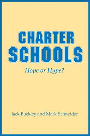 Charter Schools: Hope or Hype? de Jack Buckley