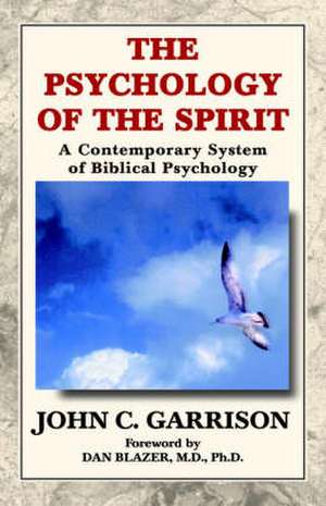 Psychology of the Spirit de John C Garrison