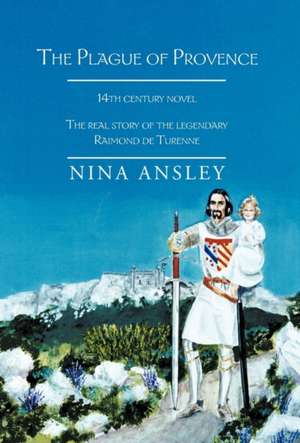 The Plague of Provence de Nina Ansley