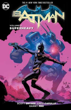 Batman Vol. 8: Superheavy Part 1 de Scott Snyder