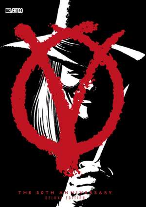 V for Vendetta 30th Anniversary Deluxe Edition de Alan Moore