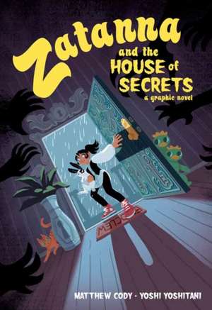 Zatanna and the House of Secrets de Matthew Cody