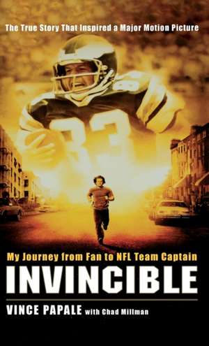 Invincible: My Journey from Fan to NFL Team Captain de Vince Papale