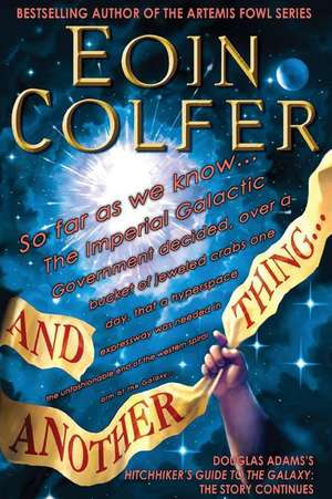 And Another Thing... de Eoin Colfer