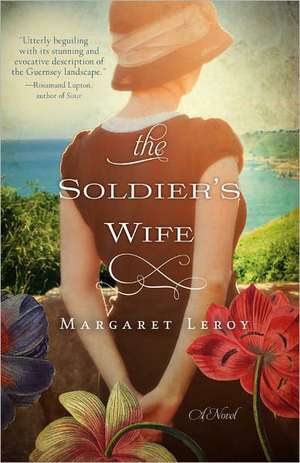 The Soldier's Wife de Margaret Leroy