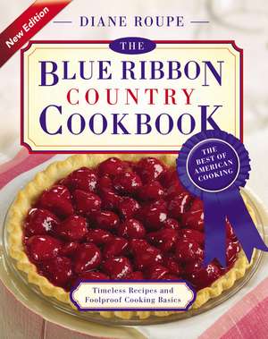 The Blue Ribbon Country Cookbook de Diane Roupe