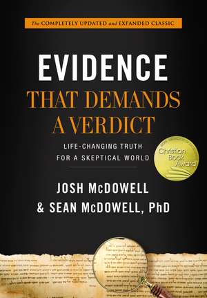 Evidence That Demands a Verdict: Life-Changing Truth for a Skeptical World de Josh McDowell