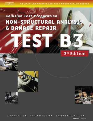 Collision Test B3: Non-Structural Analysis and Damage Repair de Thomson Delmar Learning