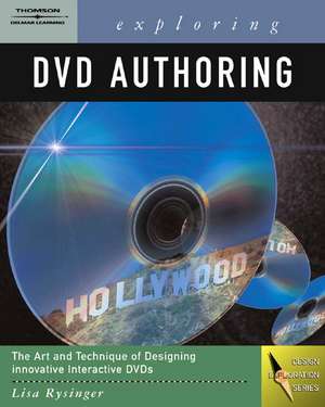 Exploring DVD Authoring de Lisa Rysinger