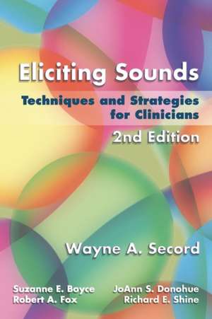 Eliciting Sounds de Wayne Secord