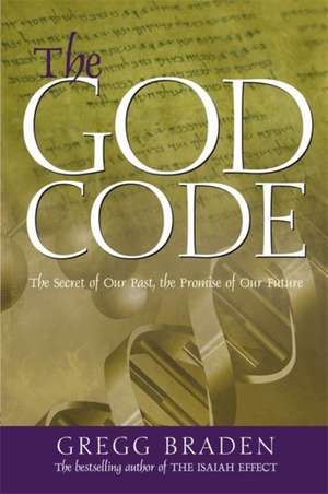 The God Code de Gregg Braden