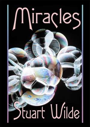 Miracles de Stuart Wilde