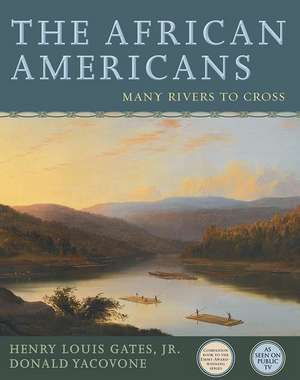 The African Americans: Many Rivers to Cross de Jr. Gates, Henry Louis