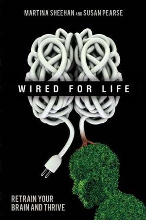 Wired for Life de Susan Pearce