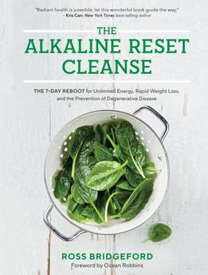 The Alkaline Reset Cleanse de Ross Bridgeford