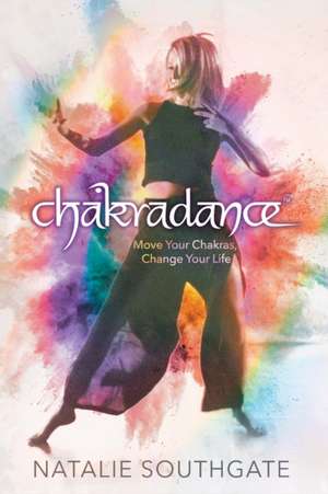 Chakradance de Natalie Southgate