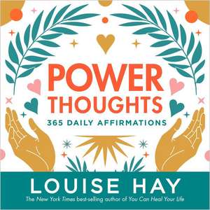 Power Thoughts de Louise Hay