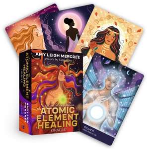 Atomic Element Healing Oracle de Amy Leigh Mercree