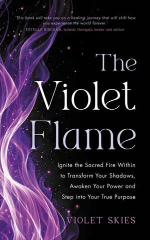 The Violet Flame de Violet Skies