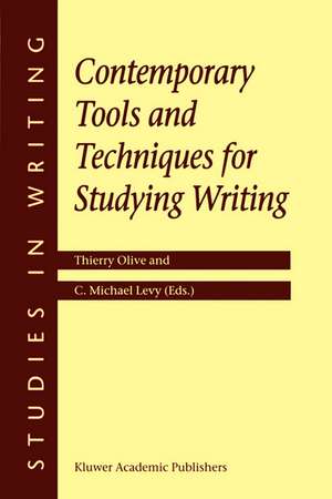 Contemporary Tools and Techniques for Studying Writing de T. Olive