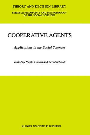 Cooperative Agents: Applications in the Social Sciences de N.J. Saam