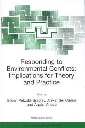 Responding to Environmental Conflicts: Implications for Theory and Practice de Eileen Petzold-Bradley