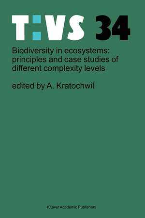 Biodiversity in ecosystems: principles and case studies of different complexity levels de Anselm Kratochwil