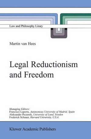 Legal Reductionism and Freedom de Martin V.B.P.M. van Hees