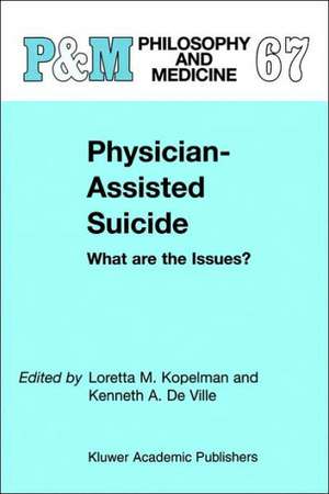 Physician-Assisted Suicide: What are the Issues?: What are the Issues? de L.M. Kopelman