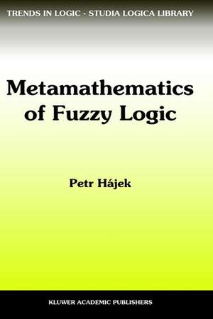 Metamathematics of Fuzzy Logic de Petr Hájek