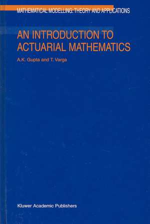 An Introduction to Actuarial Mathematics de Arjun K. Gupta