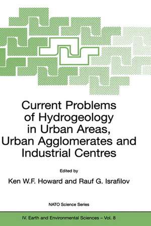 Current Problems of Hydrogeology in Urban Areas, Urban Agglomerates and Industrial Centres de Ken W.F. Howard