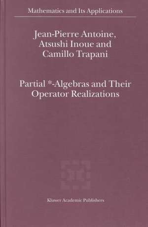 Partial *- Algebras and Their Operator Realizations de J-P Antoine