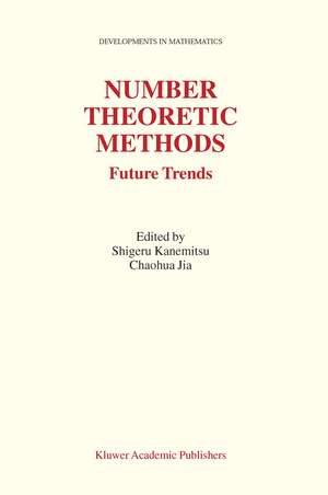 Number Theoretic Methods: Future Trends de Shigeru Kanemitsu