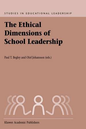 The Ethical Dimensions of School Leadership de P.T. Begley