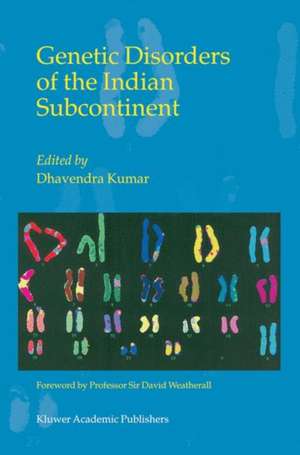 Genetic Disorders of the Indian Subcontinent de Dhavendra Kumar