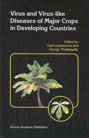 Virus and Virus-like Diseases of Major Crops in Developing Countries de Gad Loebenstein