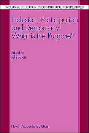 Inclusion, Participation and Democracy: What is the Purpose? de J. Allan